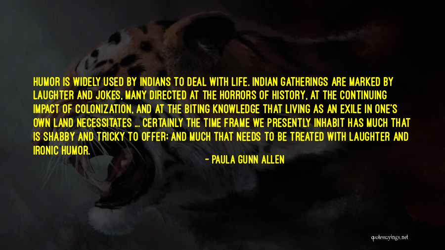 Living One's Own Life Quotes By Paula Gunn Allen Living One's Own Life Quotes By Paula Gunn Allen