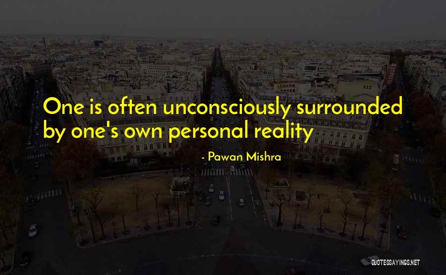 Living One's Own Life Quotes By Pawan Mishra