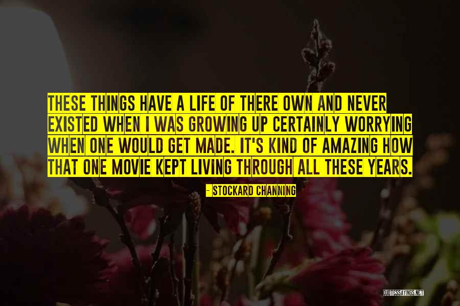 Living One's Own Life Quotes By Stockard Channing Living One's Own Life Quotes By Stockard Channing