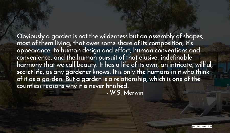 Living One's Own Life Quotes By W.S. Merwin Living One's Own Life Quotes By W.S. Merwin