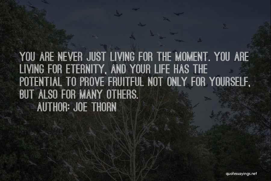 Living Only For Yourself Quotes By Joe Thorn