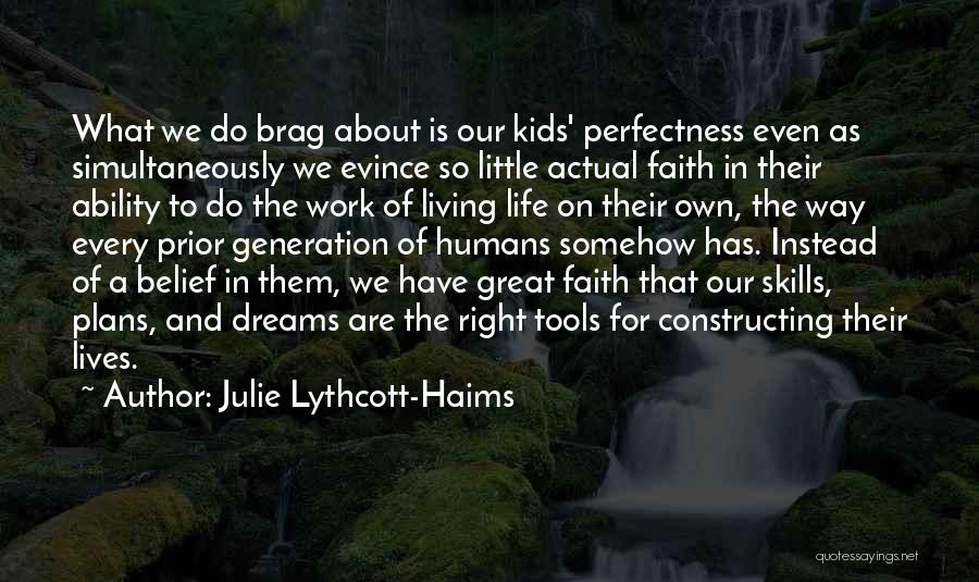 Living Our Faith Quotes By Julie Lythcott-Haims