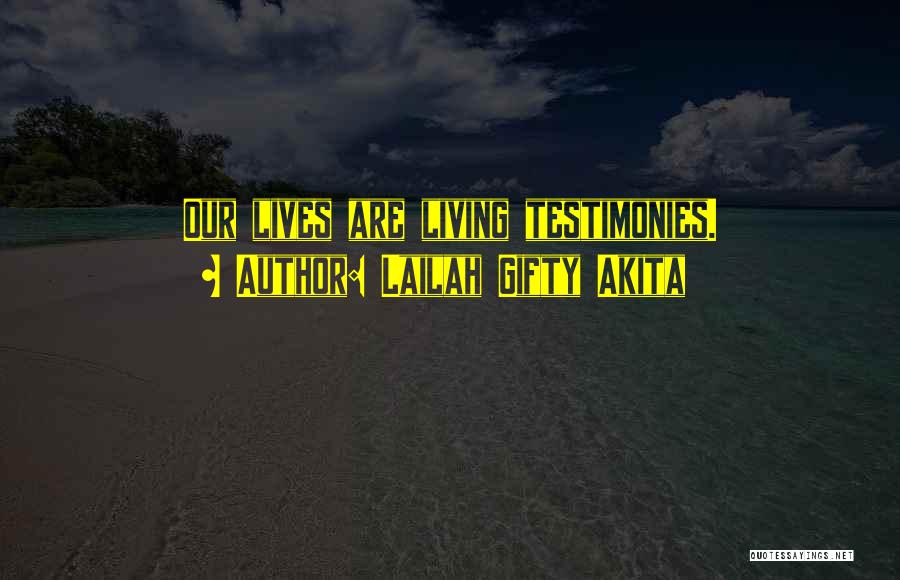 Living Our Faith Quotes By Lailah Gifty Akita