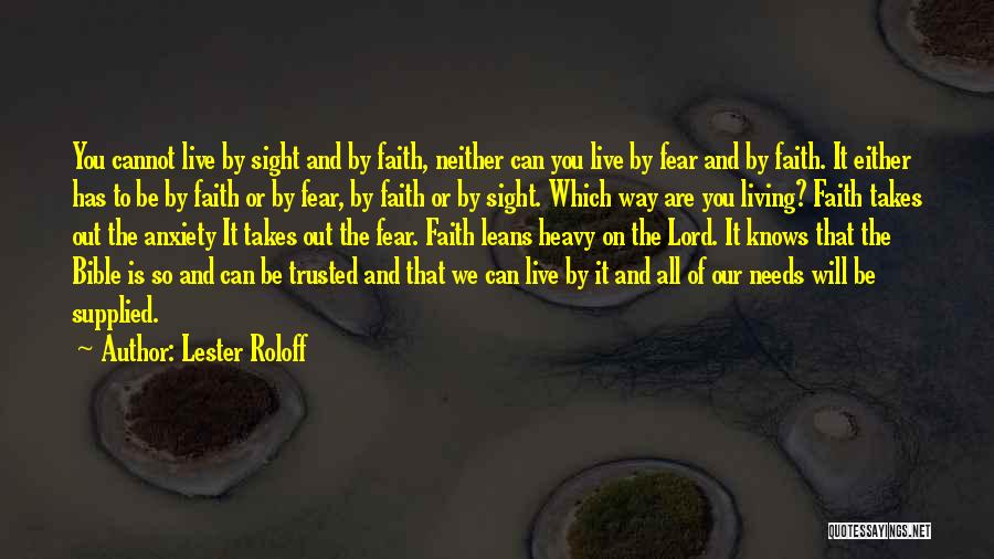 Living Our Faith Quotes By Lester Roloff