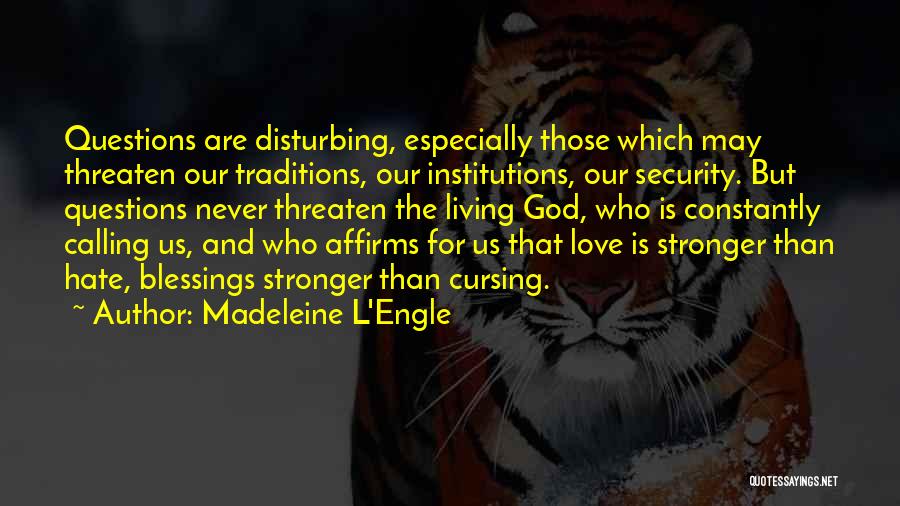 Living Our Faith Quotes By Madeleine L'Engle