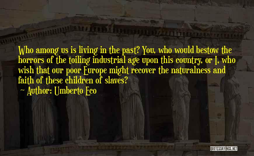 Living Our Faith Quotes By Umberto Eco