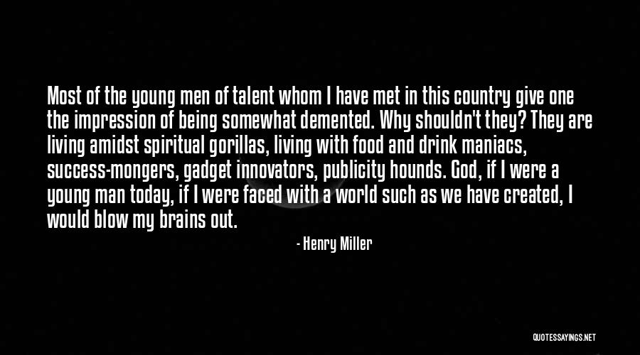 Living Out In The Country Quotes By Henry Miller