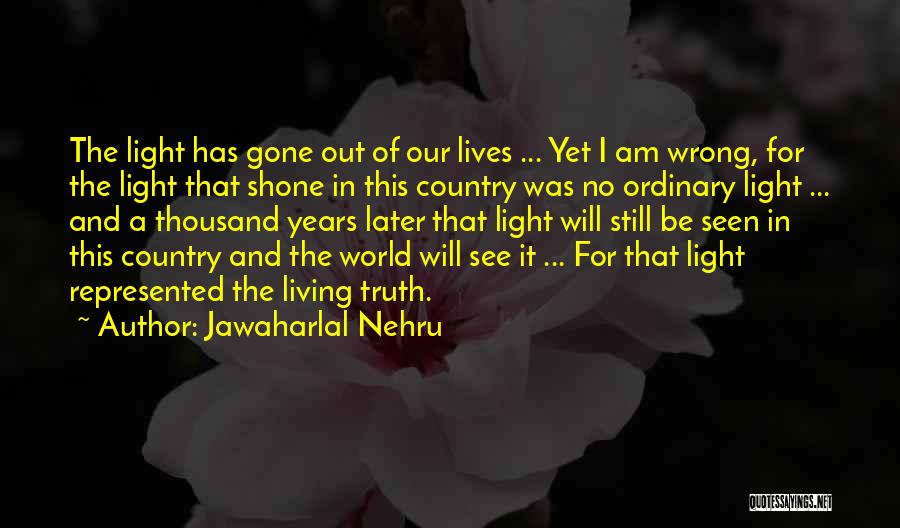 Living Out In The Country Quotes By Jawaharlal Nehru