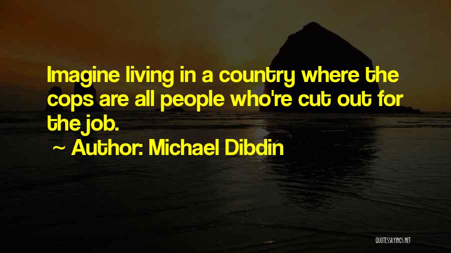 Living Out In The Country Quotes By Michael Dibdin