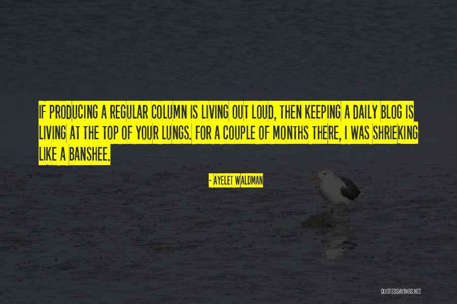 Living Out Loud Quotes By Ayelet Waldman