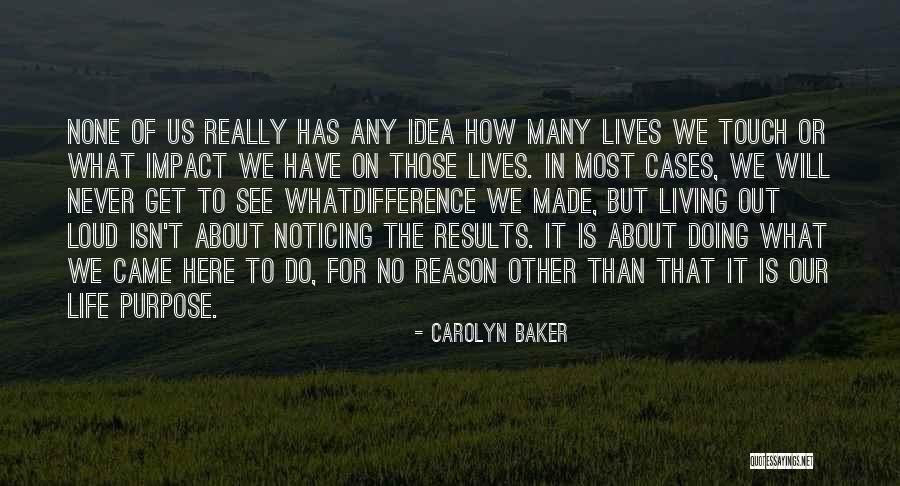 Living Out Loud Quotes By Carolyn Baker