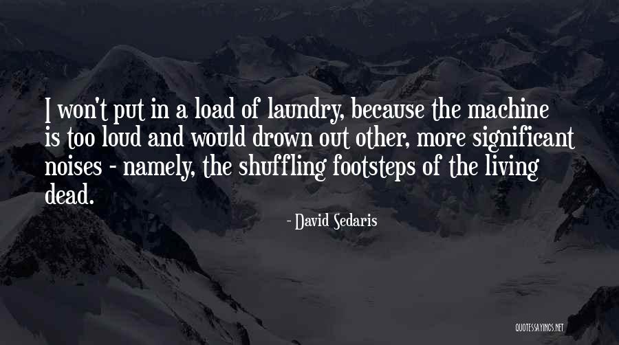 Living Out Loud Quotes By David Sedaris