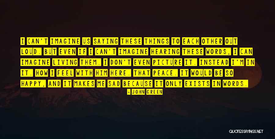 Living Out Loud Quotes By John Green