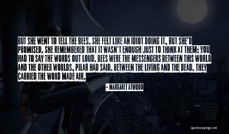Living Out Loud Quotes By Margaret Atwood