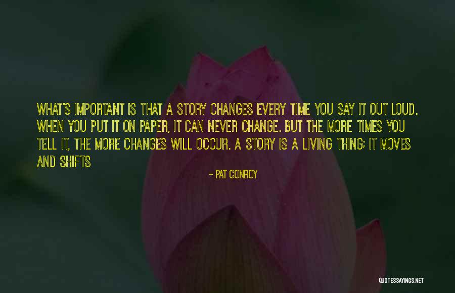 Living Out Loud Quotes By Pat Conroy