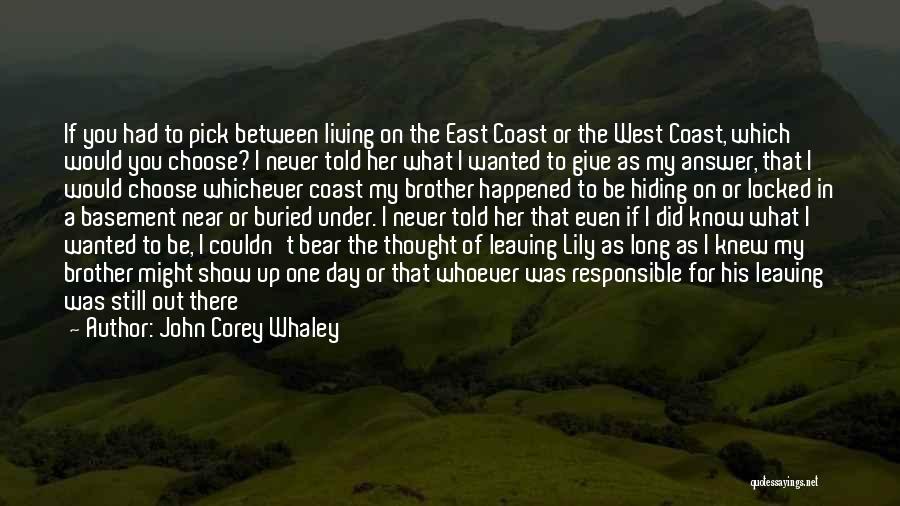 Living Out West Quotes By John Corey Whaley