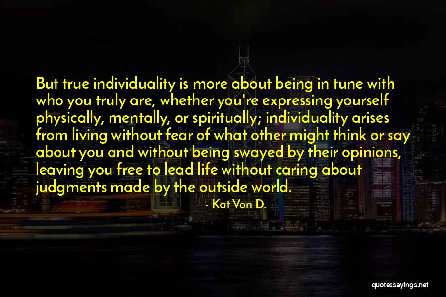 Living Outside Yourself Quotes By Kat Von D. Living Outside Yourself Quotes By Kat Von D.