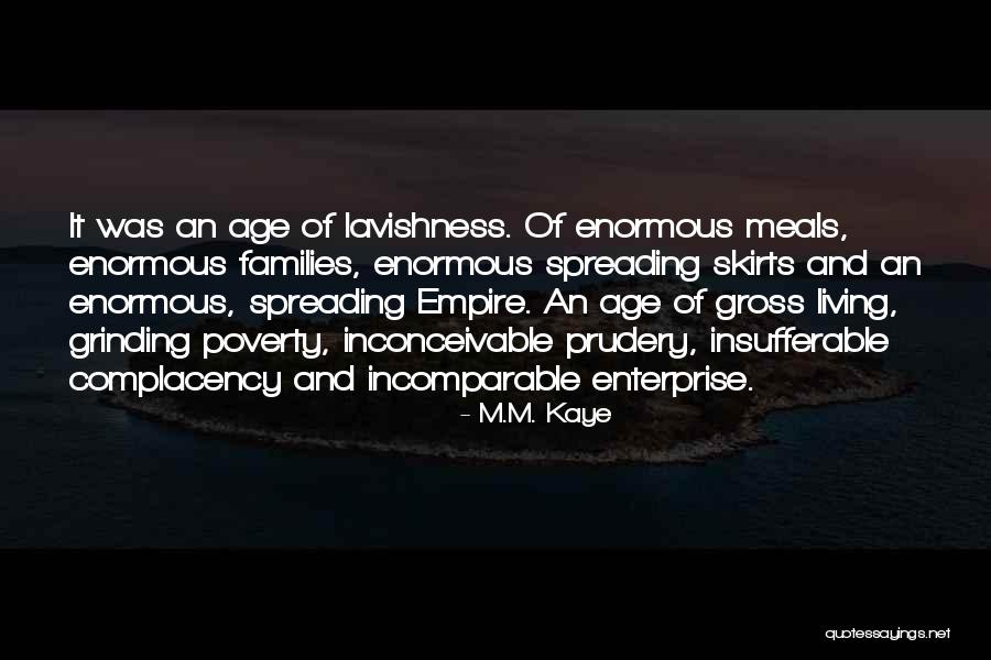 Living Outside Yourself Quotes By M.M. Kaye Living Outside Yourself Quotes By M.M. Kaye