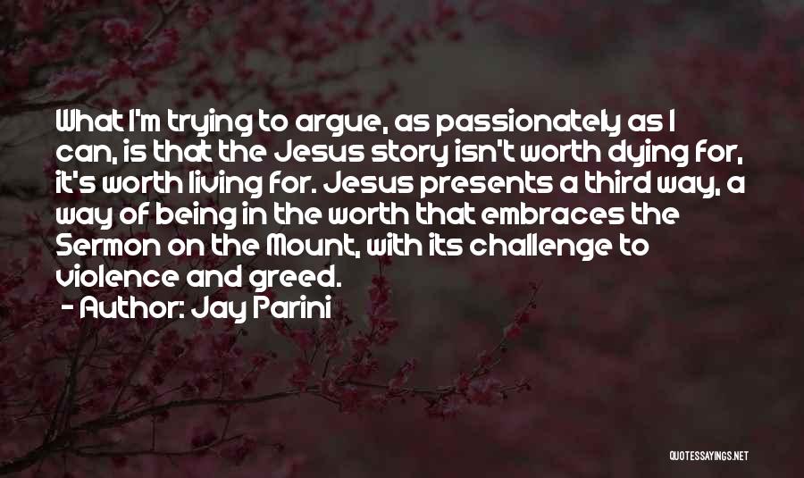 Living Passionately Quotes By Jay Parini