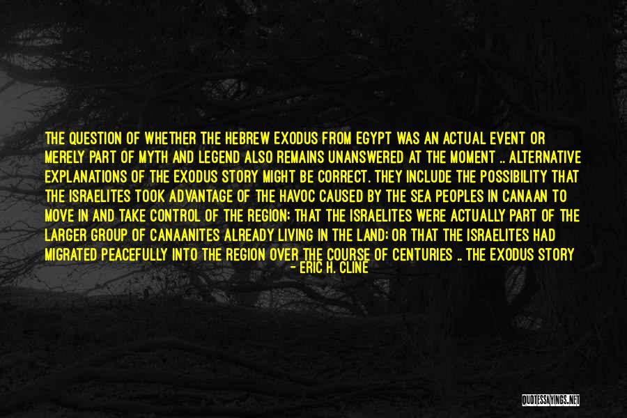 Living Peacefully Quotes By Eric H. Cline Living Peacefully Quotes By Eric H. Cline