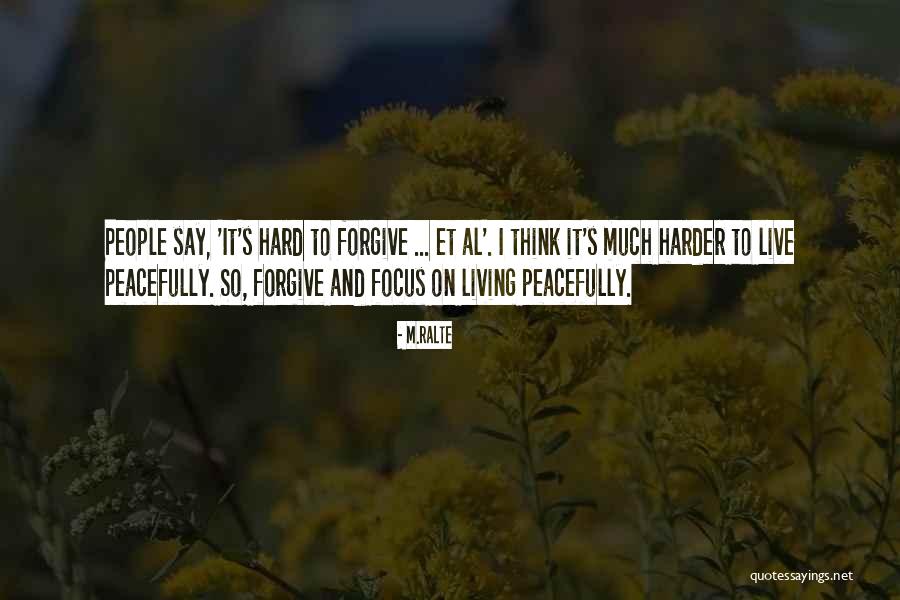 Living Peacefully Quotes By M.ralte Living Peacefully Quotes By M.ralte