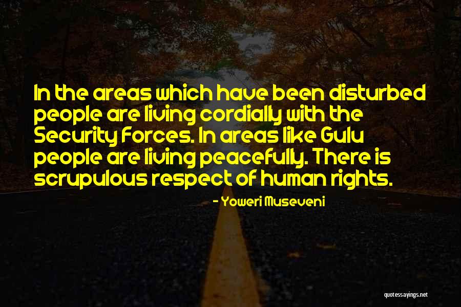 Living Peacefully Quotes By Yoweri Museveni Living Peacefully Quotes By Yoweri Museveni