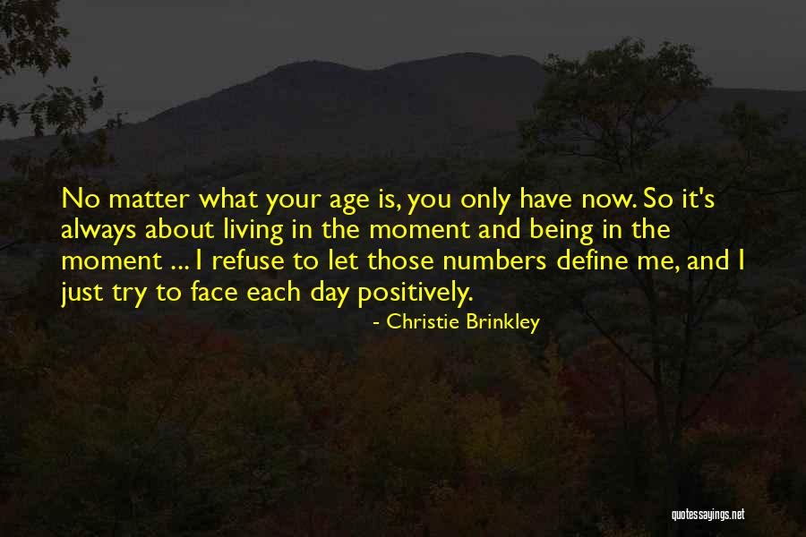 Living Positively Quotes By Christie Brinkley