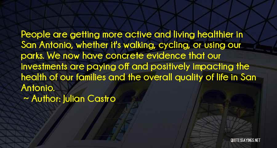 Living Positively Quotes By Julian Castro