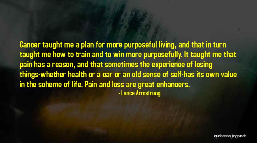 Living Purposefully Quotes By Lance Armstrong