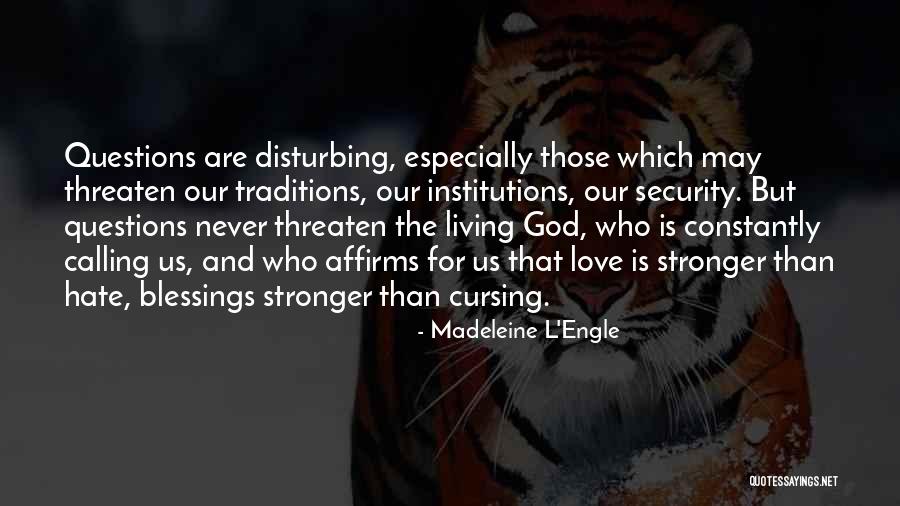 Living Questions Quotes By Madeleine L'Engle Living Questions Quotes By Madeleine L'Engle