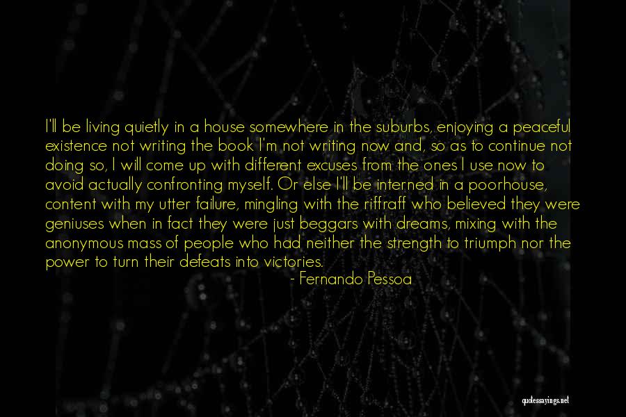 Living Quietly Quotes By Fernando Pessoa Living Quietly Quotes By Fernando Pessoa