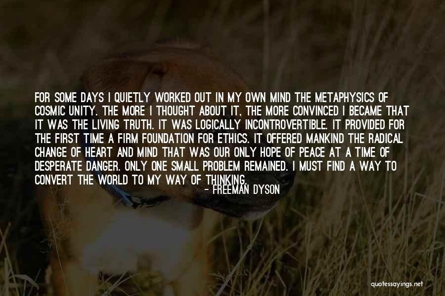 Living Quietly Quotes By Freeman Dyson Living Quietly Quotes By Freeman Dyson