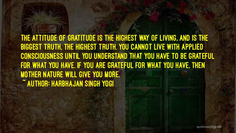 Living Quotes By Harbhajan Singh Yogi