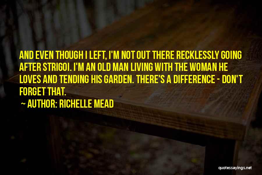 Living Recklessly Quotes By Richelle Mead