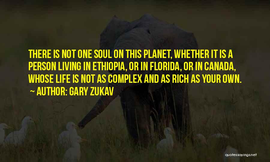 Living Rich Life Quotes By Gary Zukav