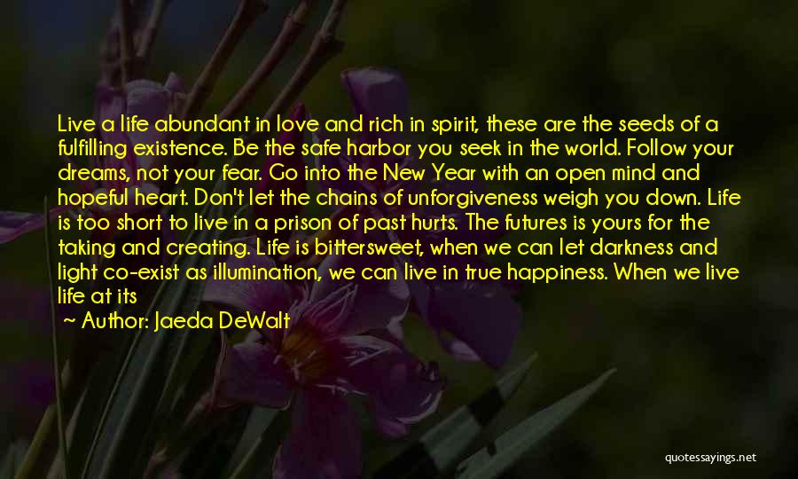 Living Rich Life Quotes By Jaeda DeWalt Living Rich Life Quotes By Jaeda DeWalt