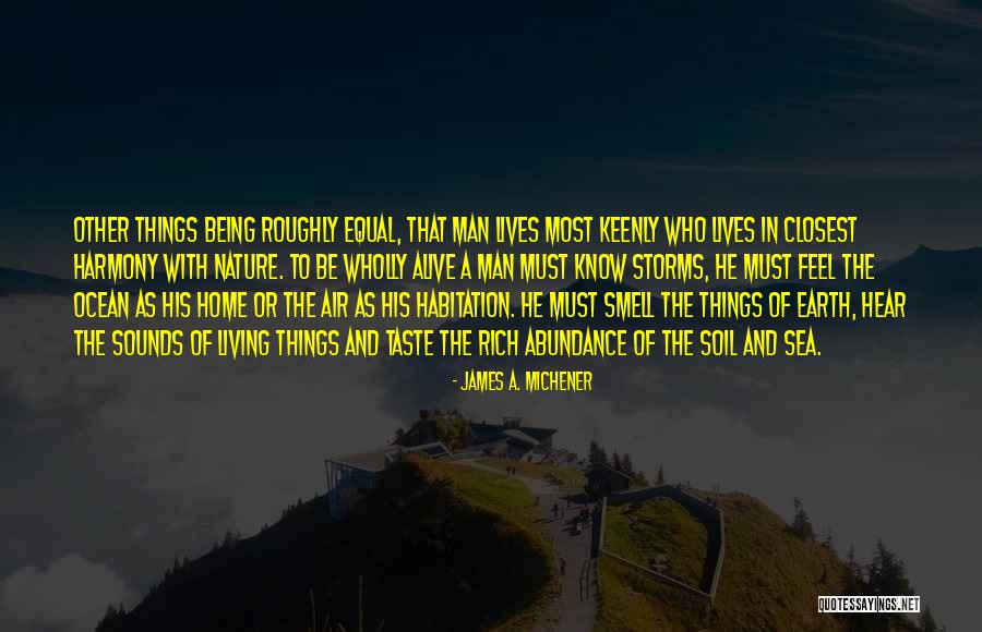 Living Rich Life Quotes By James A. Michener