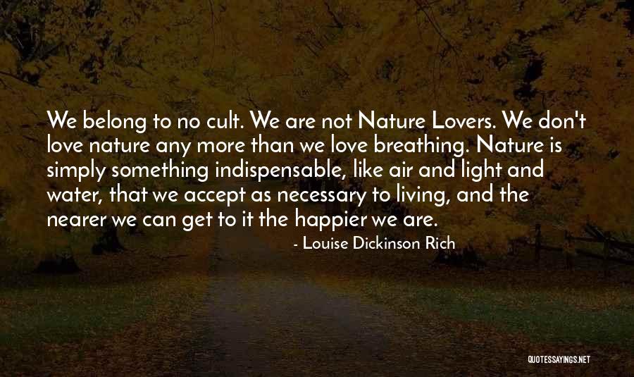 Living Rich Life Quotes By Louise Dickinson Rich Living Rich Life Quotes By Louise Dickinson Rich