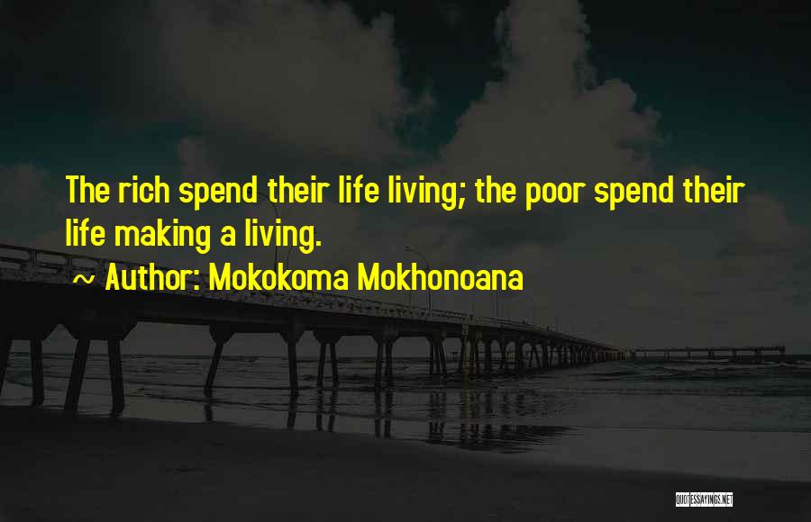 Living Rich Life Quotes By Mokokoma Mokhonoana