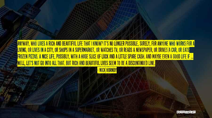 Living Rich Life Quotes By Nick Hornby