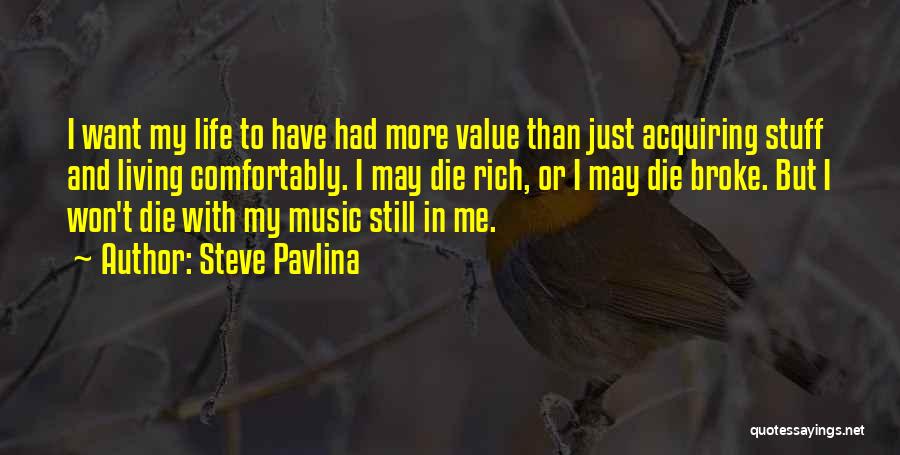 Living Rich Life Quotes By Steve Pavlina