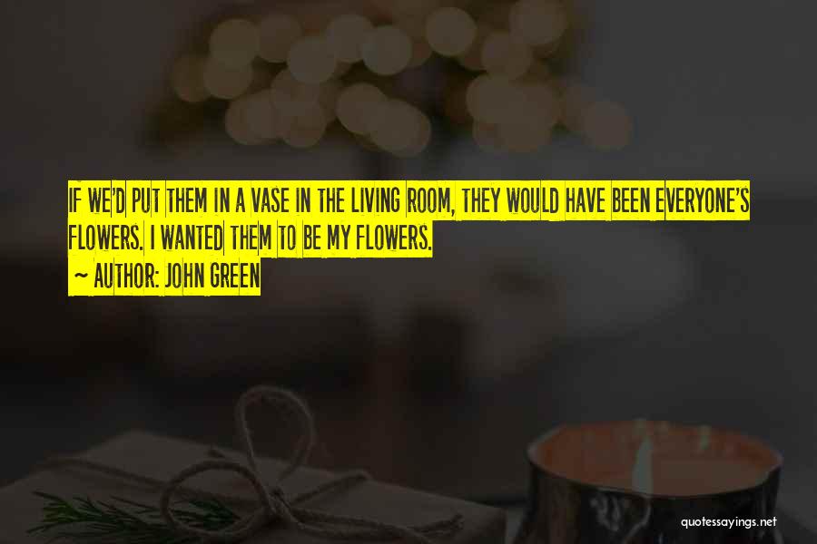 Living Room Quotes By John Green