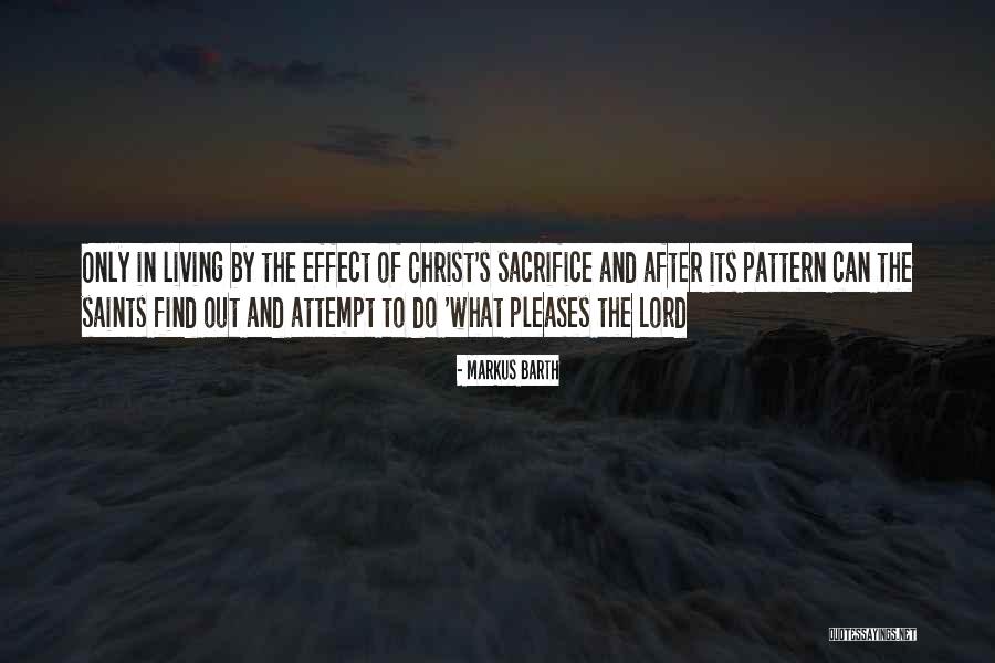 Living Sacrifice Quotes By Markus Barth Living Sacrifice Quotes By Markus Barth