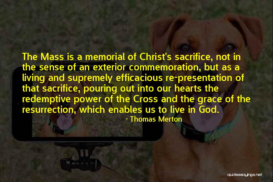 Living Sacrifice Quotes By Thomas Merton Living Sacrifice Quotes By Thomas Merton