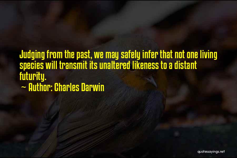 Living Safely Quotes By Charles Darwin