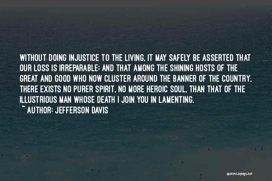 Living Safely Quotes By Jefferson Davis