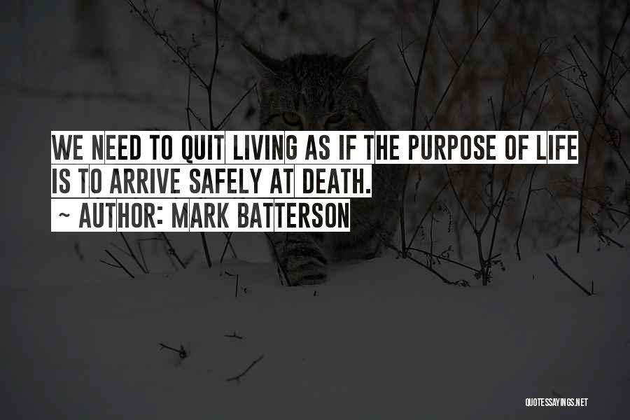 Living Safely Quotes By Mark Batterson