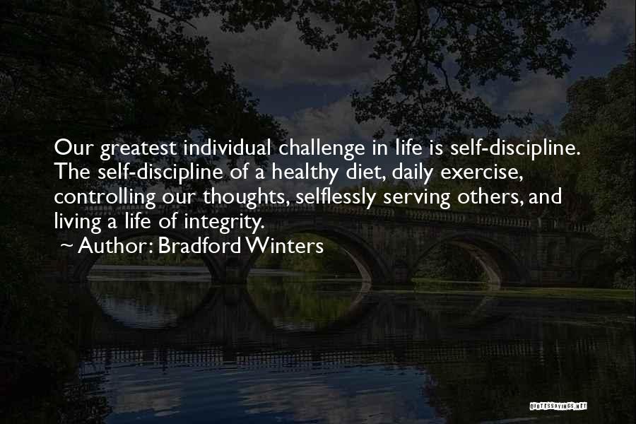 Living Selflessly Quotes By Bradford Winters
