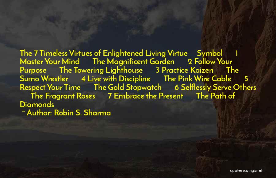 Living Selflessly Quotes By Robin S. Sharma