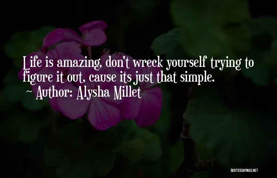 Living Simple Life Quotes By Alysha Millet